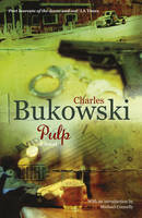 Charles Bukowski - Pulp: A Novel - 9780753518175 - 9780753518175