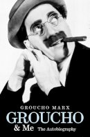 Groucho Marx - Groucho and Me: The Autobiography - 9780753519509 - V9780753519509