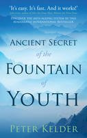 Peter Kelder - Ancient Secret of the Fountain of Youth - 9780753540053 - V9780753540053