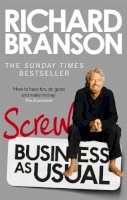 Richard Branson - Screw Business As Usual - 9780753540596 - V9780753540596