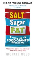 Michael Moss - Salt, Sugar, Fat - 9780753541470 - V9780753541470