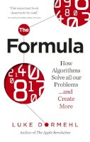 Luke Dormehl - The Formula: How Algorithms Solve all our Problems ... and Create More - 9780753541708 - V9780753541708