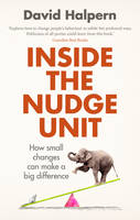 David Halpern - Inside the Nudge Unit: How Small Changes Can Make a Big Difference - 9780753556559 - V9780753556559