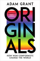 Adam Grant - Originals: How Non-conformists Change the World - 9780753556993 - V9780753556993