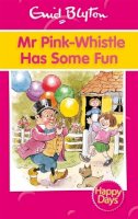 Enid Blyton - Mr Pink-Whistle Has Some Fun - 9780753725887 - KCW0014408
