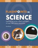Anne Rooney - Flashpoints In Science - 9780753729854 - V9780753729854