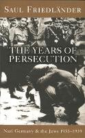 Saul Friedlander - Nazi Germany And The Jews: The Years Of Persecution: 1933-1939 - 9780753801420 - V9780753801420