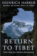 Heinrich Harrer - Return to Tibet: Tibet After the Chinese Occupation - 9780753808047 - V9780753808047