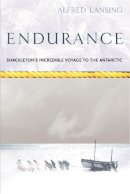 Alfred Lansing - Endurance: Shackleton´s Incredible Voyage - 9780753809877 - V9780753809877