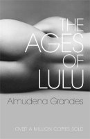 Almudena Grandes - The Ages of Lulu - 9780753819241 - V9780753819241