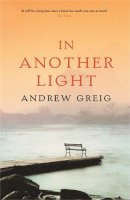 Andrew Greig - In Another Light - 9780753820070 - V9780753820070