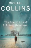 Michael Collins - The Secret Life of E. Robert Pendleton - 9780753820605 - KKD0007736