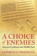 Lawrence Freedman - Choice of Enemies - 9780753825884 - V9780753825884