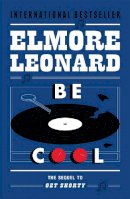 Elmore Leonard - Be Cool - 9780753827314 - 9780753827314