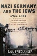 Prof Saul Friedlander - Nazi Germany and The Jews 1933 - 1945 - 9780753827567 - V9780753827567