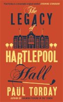 Paul Torday - Legacy of Hartlepool Hall - 9780753828830 - V9780753828830