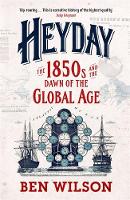 Ben Wilson - Heyday: Britain and the Birth of the Modern World - 9780753829219 - 9780753829219