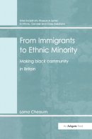 Lorna Chessum - From Immigrants to Ethnic Minority - 9780754610199 - V9780754610199