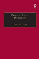 Kaarlo Tuori - Critical Legal Positivism - 9780754622727 - V9780754622727