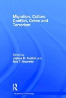 Rob T. Guerette - Migration, Culture Conflict, Crime and Terrorism - 9780754626503 - V9780754626503