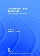 Professor Dallen J. . Ed(S): Timothy - The Heritage Tourist Experience. Critical Essays.  - 9780754626978 - V9780754626978
