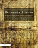 Robert Bork - The Geometry of Creation: Architectural Drawing and the Dynamics of Gothic Design - 9780754660620 - V9780754660620