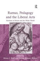Emma Annette Wilson - Ramus, Pedagogy and the Liberal Arts: Ramism in Britain and the Wider World - 9780754667940 - V9780754667940