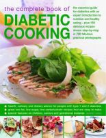  - The Complete Book of Diabetic Cooking: The Essential Guide For Diabetics With An Expert Introduction To Nutrition And Healthy Eating - Plus 150 ... Step-By-Step In 700 Fabulous Photographs - 9780754817758 - V9780754817758