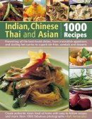 Rafi Fernandez - Indian, Chinese, Thai & Asian: 1000 Recipes: Presenting all the best-loved dishes from irresistible appetizers and street snacks to superb curries, ... desserts, with over 1000 color photographs - 9780754819158 - V9780754819158