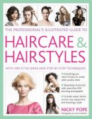 Nicky Pope - Professional's Illustrated Guide to Haircare and Hairstyles - 9780754819677 - V9780754819677