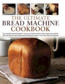 Jennie Shapter - The Ultimate Bread Machine Cookbook - 9780754821021 - V9780754821021