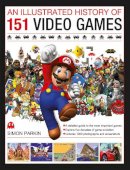 Simon Parkin - The Illustrated History of Videogames - 9780754823902 - V9780754823902
