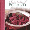 Ewa Michalik - Classic Recipes of Poland: The Best Traditional Food and Cooking in 25 Authentic Regional Dishes - 9780754826927 - V9780754826927