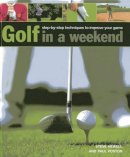 Steve Newell - Golf in a Weekend - 9780754827429 - V9780754827429