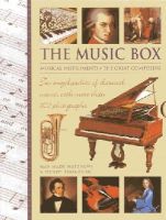 Max Wade-Matthews - The Music Box: Musical Instruments and the Great Composers - 9780754828525 - V9780754828525