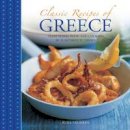 Rena Salaman - Classic Recipes of Greece: Traditional Food And Cooking In 25 Authentic Dishes - 9780754829683 - V9780754829683
