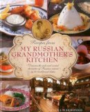 Elena Makhonko - Recipes from My Russian Grandmother's Kitchen: Discover the rich and varied character of Russian cuisine in 60 traditional dishes - 9780754829829 - V9780754829829