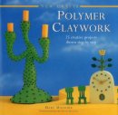 Maquire Nancy - New Crafts: Polymer Claywork: 25 Creative Projects Shown Step By Step - 9780754830085 - V9780754830085