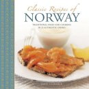 Janet Laurence - Classic Recipes of Norway: Traditional food and cooking in 25 authentic dishes - 9780754830191 - V9780754830191