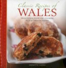 Annette Yates - Classic Recipes of Wales: Traditional food and cooking in 25 authentic dishes - 9780754830207 - V9780754830207