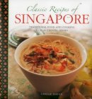 Ghillie Basan - Classic Recipes of Singapore: Traditional Food And Cooking In 25 Authentic Dishes - 9780754830436 - V9780754830436