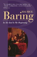 Maurice Baring - In My End is My Beginning - 9780755100996 - KEX0275927