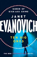 Janet Evanovich - Ten Big Ones (Stephanie Plum, No. 10) (Stephanie Plum Novels) - 9780755302505 - KSG0009512