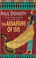 Paul Doherty - The Assassins of Isis - 9780755307821 - V9780755307821