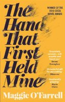 Maggie O´farrell - The Hand That First Held Mine - 9780755308460 - V9780755308460