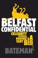 Bateman - Belfast Confidential - 9780755309276 - KIN0025431