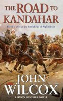 John Wilcox - The Road to Kandahar (Simon Fonthill Series) - 9780755309856 - KRF0023632