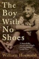 William Horwood - Boy With No Shoes - 9780755313181 - V9780755313181