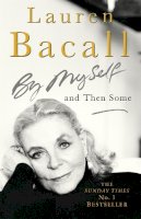 Lauren Bacall - By Myself and Then Some - 9780755313518 - V9780755313518