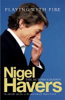 Nigel Havers - Playing with Fire - 9780755314614 - V9780755314614